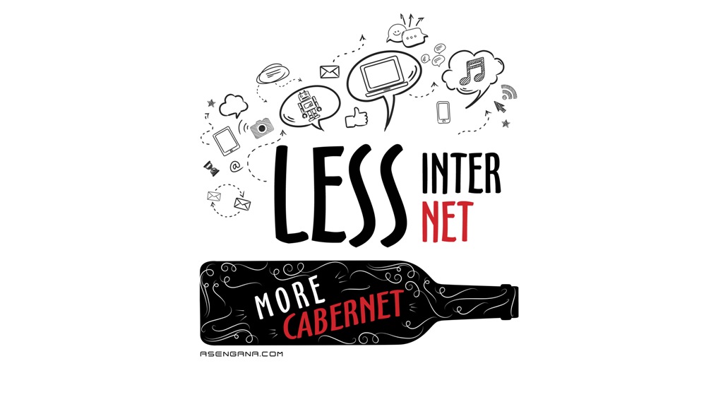 Less Internet More Cabernet